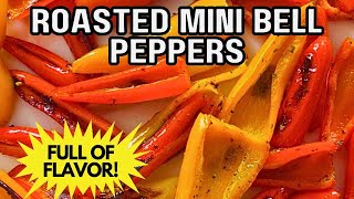 Mini Bell Peppers Recipe🌶️ Irresistibly Sweet & Crispy Roasted Appetizer | Easy Crowd-Pleasing Dish!