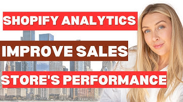 How to use Shopify Analytics to track your store