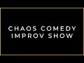 Chaos comedy show