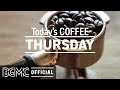 THURSDAY MORNING JAZZ: Positive Jazz & Bossa Nova Music with Coffee Shop Sounds ASMR