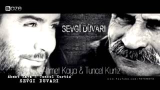 Ahmet Kaya & Tuncer Kurtiz - Sevgi Duvarı Resimi