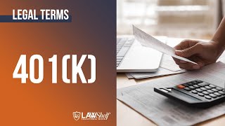 Legal Terms: What is a 401k?
