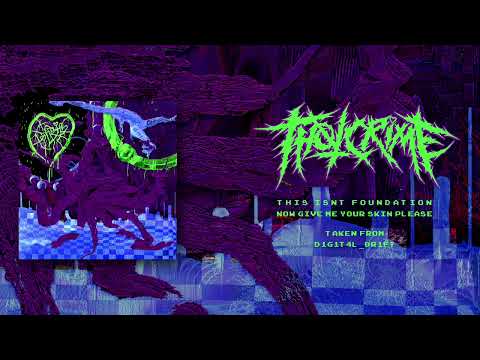 THOTCRIME - 'THIS ISN'T FOUNDATION, NOW GIVE ME YOUR SKIN PLEASE?' (OFFICIAL AUDIO)