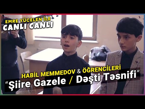 Habil Memmedov ve Öğrencileri - Şiire Gazele / Dəşti Təsnifi (Emre Yücelen ile #CanlıCanlı)