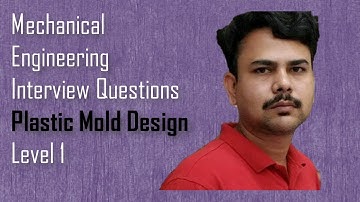 Mold Design-Mechanical Engineering Interview Questions ,Dimu