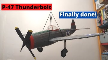 17 Balsa P47   Finally done!