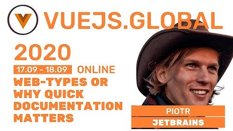 Piotr Tomiak - Web-Types or why quick documentation matters at Vuejs Global (Amsterdam)