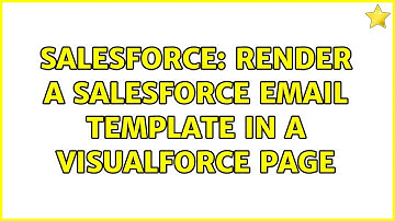 Salesforce: Render a Salesforce Email Template in a Visualforce Page (2 Solutions!!)