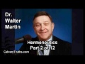 Hermeneutics, How to Interpret the Bible - part 2 of 12 - Dr. Walter Martin