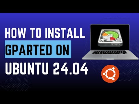 How to Install GParted on Ubuntu 24.04 LTS