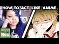 How to Act Like Anime Characters (According to wikiHow)