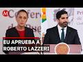 Sheinbaum confirma que EU otorgó el beneplácito a Roberto Lazzeri como embajador de México