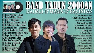 Dadali, D'Masiv, D'Bagindas [Full Album] Band Indonesia Era 2000an - Lagu Indonesia Galau Era 2000an
