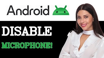 How To Turn Off Microphone Access On Android (2025)