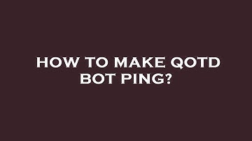 How to make qotd bot ping?