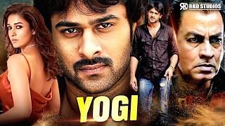 Full Prabhas Superhit Movie | Yogi | Hindi Dubbed Action Movie | Nayanthara South Blockbuster Movies News