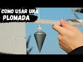 Como usar una plomada