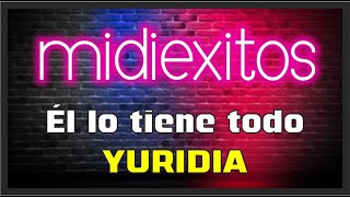 Él lo tiene todo | Yuridia | Karaoke [HD] y Midi