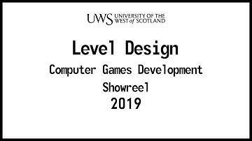 Level Design Showreel 2019 - Computer Games Development | University of the West of Scotland