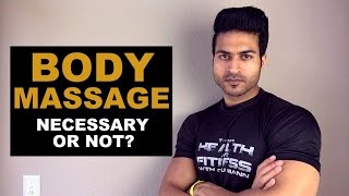 Is BODY MASSAGE necessary to Build Muscles by Guru Mann