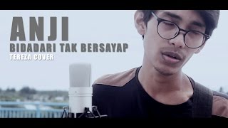 ANJI - BIDADARI TAK BERSAYAP (Official Video Cover By Tereza)