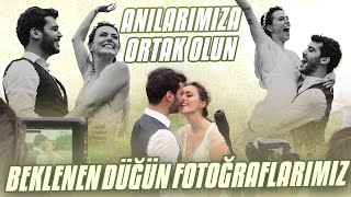 Anılarımıza Ortak Olun | Beklenen Düğün Fotoğraflarımız