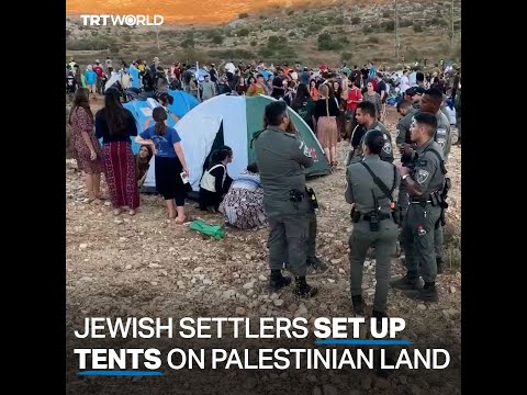 Jewish settlers set up tents illegally in occupied West Bank