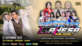 🔴 LIVE STREAMING MAHESA MUSIC || HAPPY WEDDING BYAN & BELLA || SUNGELEBAK - KARANGGENENG - LAMONGAN