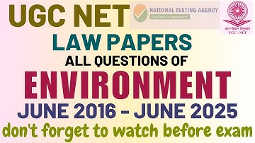 UGC NET - ENVIRONMENT LAW - June 2016 to June 2025 - ALL QUESTIONS - Fully Discussed