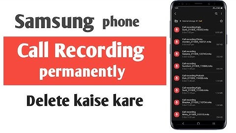 How to delete call recording in samsung phone