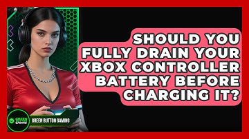 Should You Fully Drain Your Xbox Controller Battery Before Charging It? - Green Button Gaming