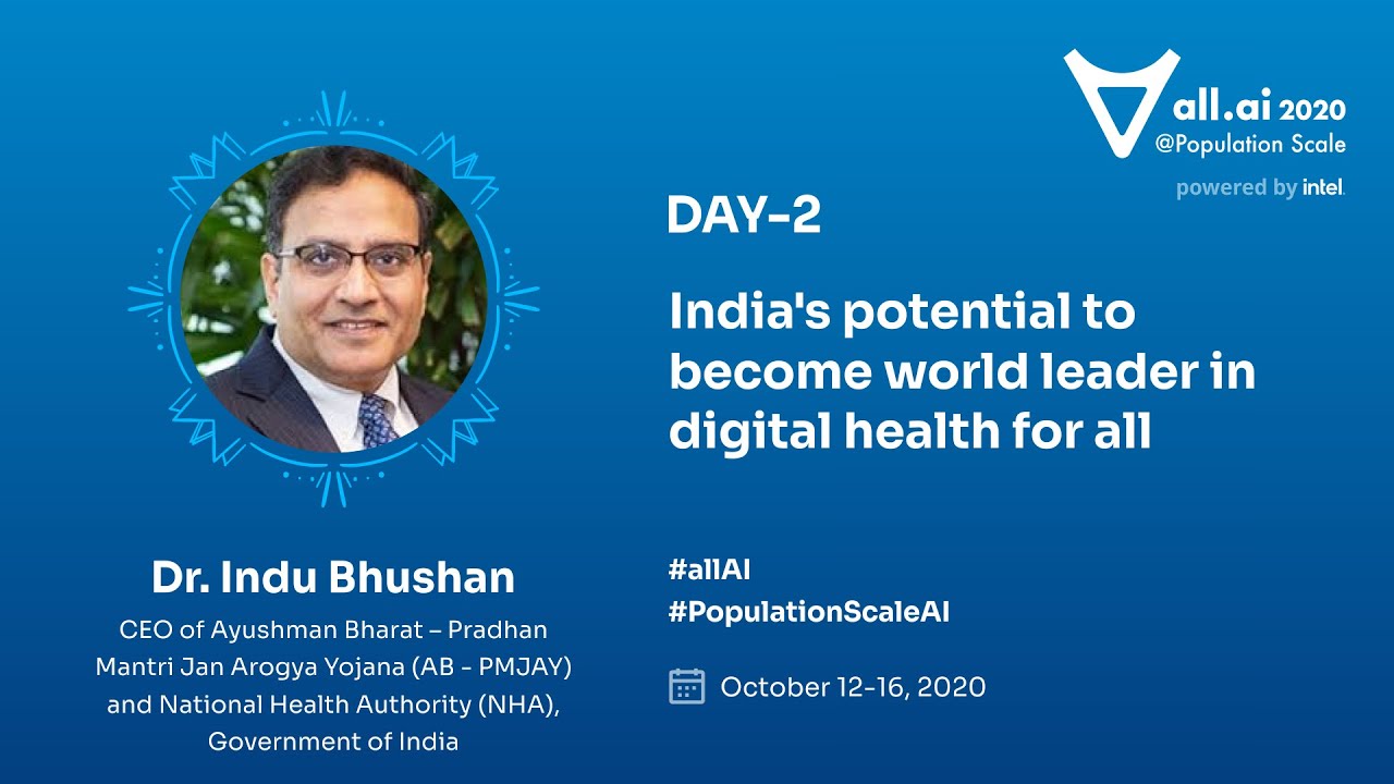 India's potential to become world leader in Digital Health | Dr Indu Bhushan | Day 02 | All.ai 2020