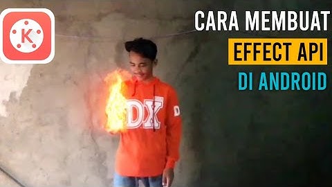 CARA MEMBUAT EFEK API DI TANGAN | KINE MASTER TUTORIAL