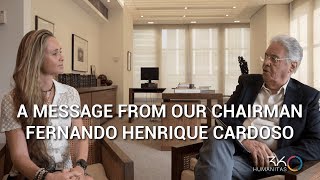 A message from our chairman Fernando Henrique Cardoso