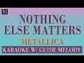 Nothing Else Matters - Karaoke With Guide Melody (Metallica)