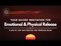 Gentle Emotional and Physical Release | Guided Meditation