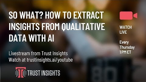 So What? How to Extract Insights from Qualitative Data With AI