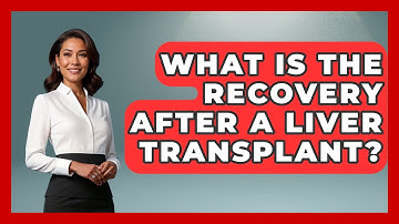 What Is The Recovery After A Liver Transplant? - The Operating Table
