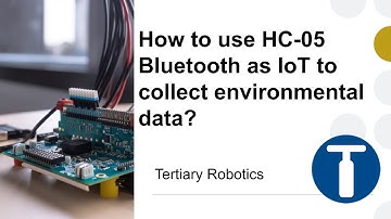 How to use HC-05 Bluetooth as IoT to collect environmental data