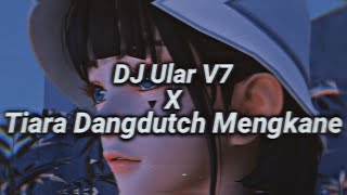 DJ Ular V7 X Tiara Dangdutch Mengkane [ Raka Remixer ] [ Viral TikTok Rizki.SZ ]