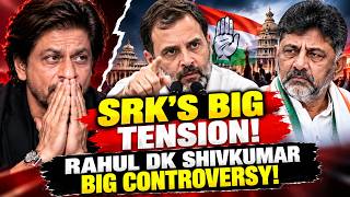 SRK'S BIG TENSION!, RAHUL DK SHIVKUMAR BIG CONTROVERSY!