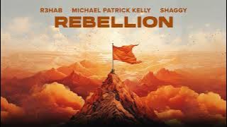 R3HAB, Michael Patrick Kelly, Shaggy - Rebellion