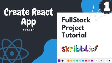 Create React Application | Full Stack Project Tutorial #1 | Beginner to Expert | Scribble