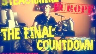 Europe - The Final Countdown Steackmike One Man Band Cover