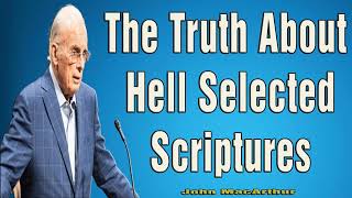 The Truth About Hell Selected Scriptures