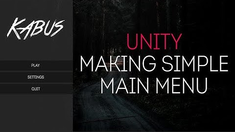 Unity Making Simple Main Menu (Part 1)