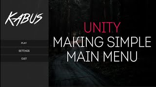 Unity Making Simple Main Menu (Part 1)