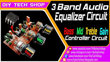 3 Band audio equalizer circuit | Bass mid treble Control circuit