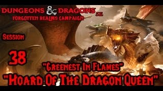 Dungeons & Dragons 5e, Hoard of the Dragon Queen, Episode 38 "Greenest In Flames"
