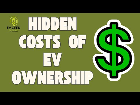 The Hidden Costs of Electric Vehicle Ownership